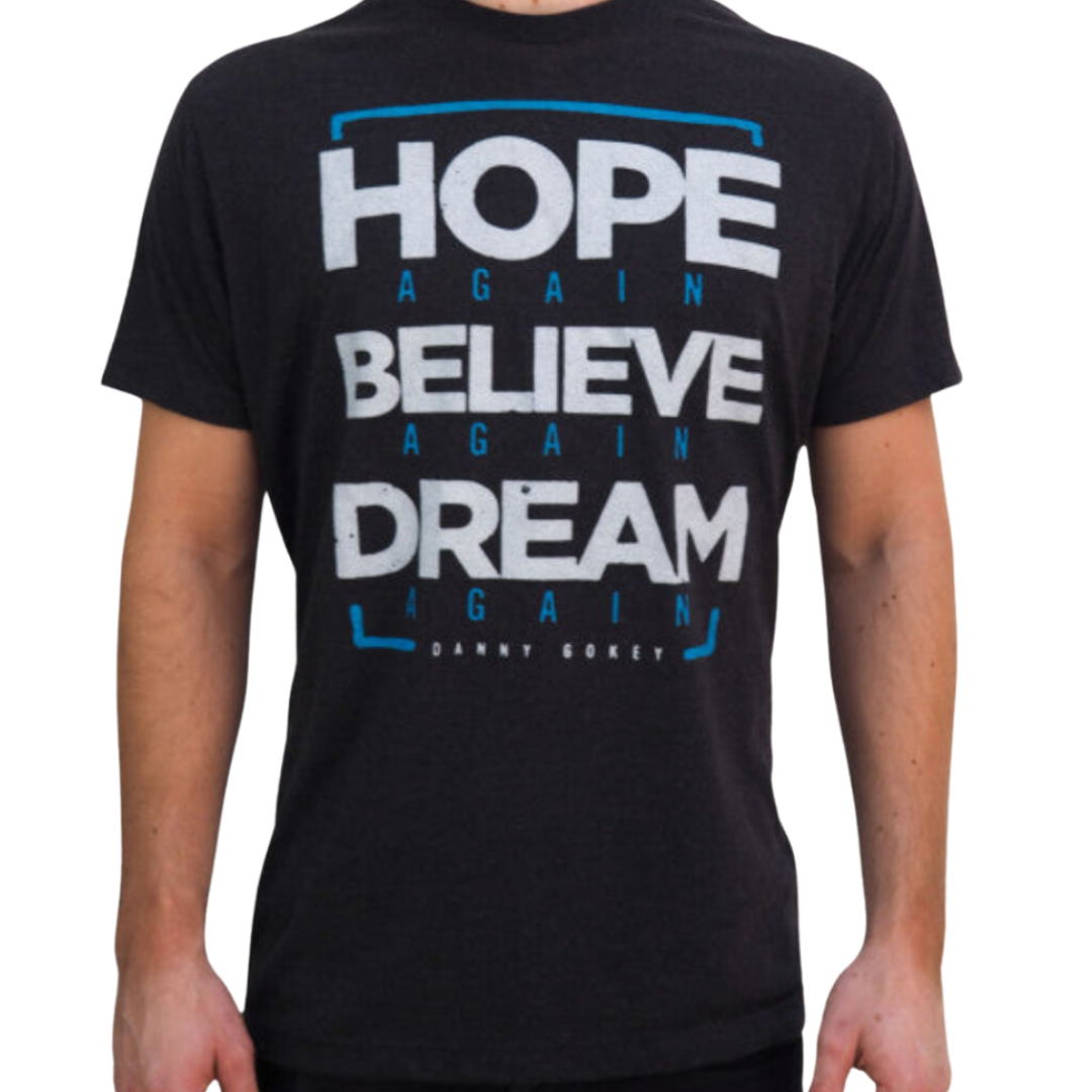 Hope, Believe, Dream Tee