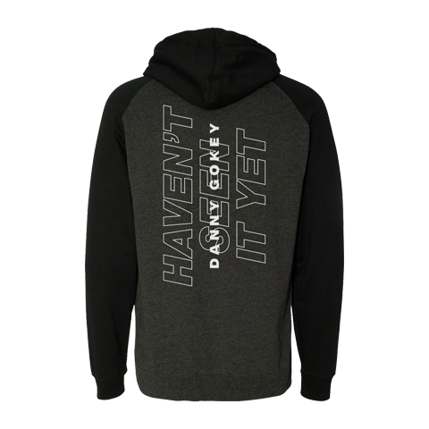 Haven't seen it yet charcoal heather black hoodie white writing back design product shot Danny Gokey