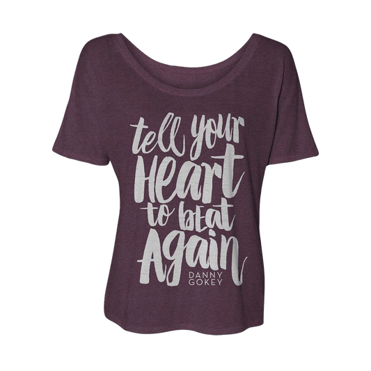 Tell your heart to beat again white cursive design maroon ladies dolman slouchy fit tee product shot Danny Gokey